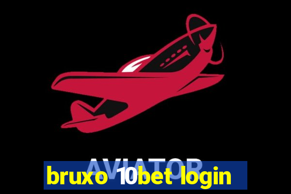 bruxo 10bet login